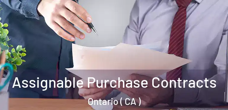  Assignable Purchase Contracts Ontario ( CA )