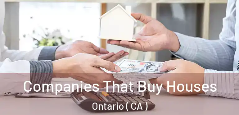  Companies That Buy Houses Ontario ( CA )