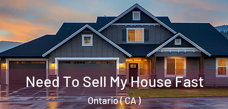  Need To Sell My House Fast Ontario ( CA )