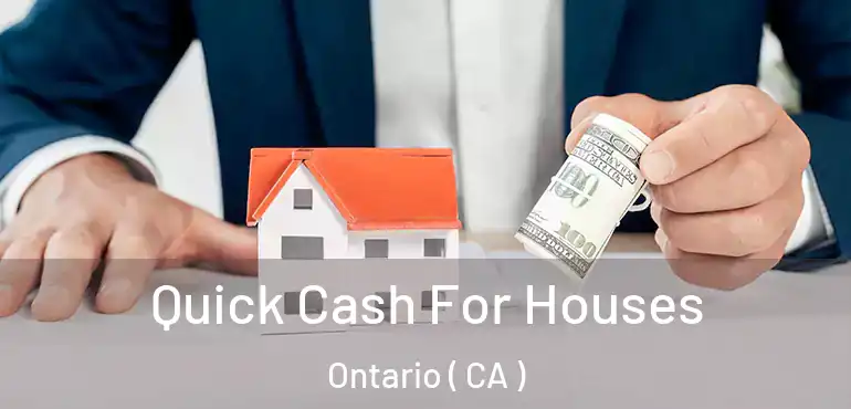  Quick Cash For Houses Ontario ( CA )