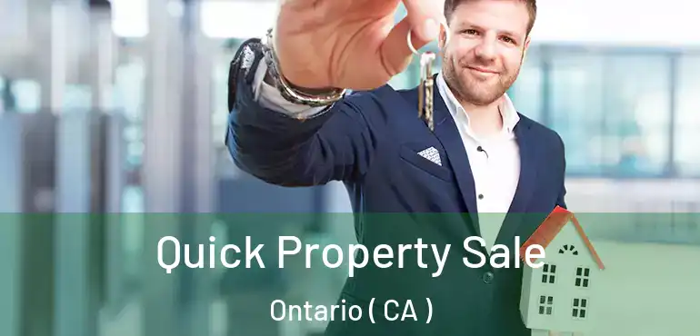  Quick Property Sale Ontario ( CA )