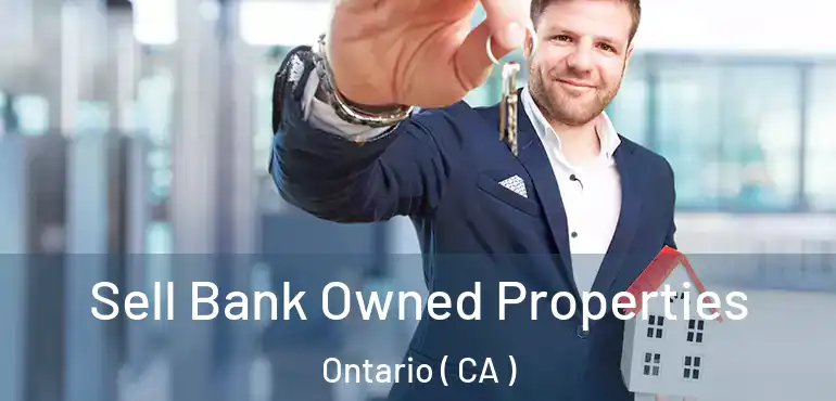  Sell Bank Owned Properties Ontario ( CA )