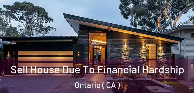  Sell House Due To Financial Hardship Ontario ( CA )