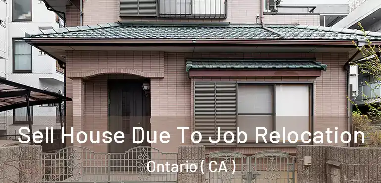  Sell House Due To Job Relocation Ontario ( CA )