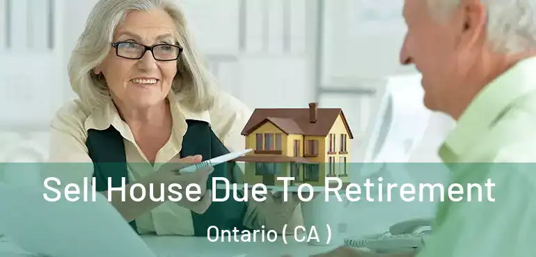  Sell House Due To Retirement Ontario ( CA )