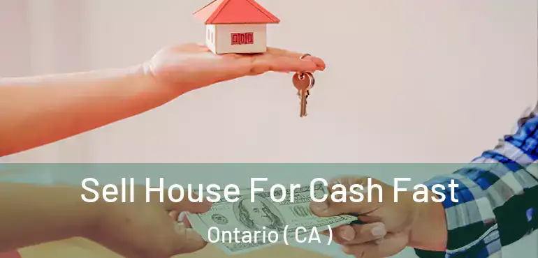  Sell House For Cash Fast Ontario ( CA )