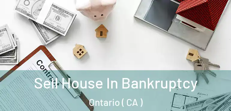  Sell House In Bankruptcy Ontario ( CA )