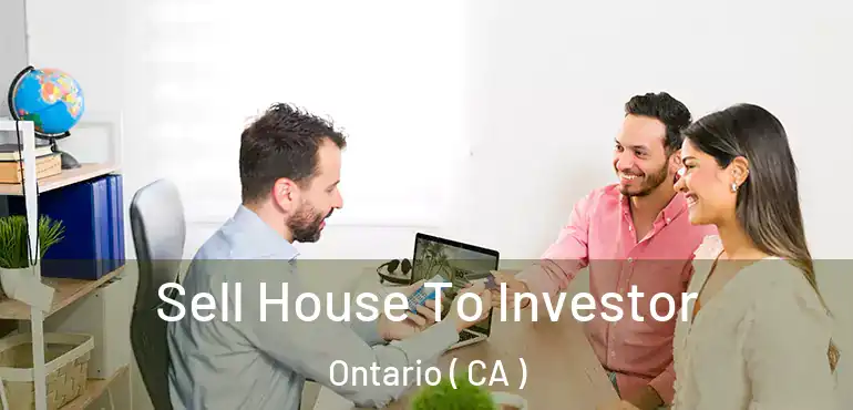  Sell House To Investor Ontario ( CA )