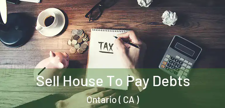  Sell House To Pay Debts Ontario ( CA )