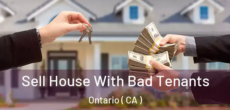  Sell House With Bad Tenants Ontario ( CA )