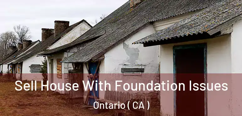  Sell House With Foundation Issues Ontario ( CA )