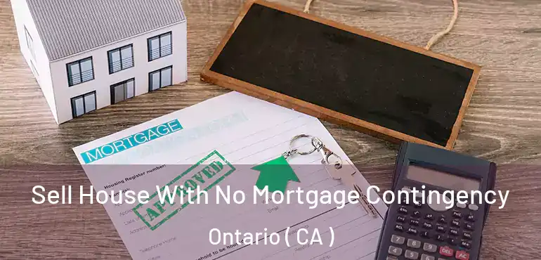  Sell House With No Mortgage Contingency Ontario ( CA )