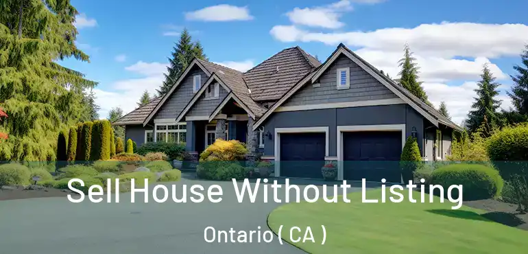  Sell House Without Listing Ontario ( CA )