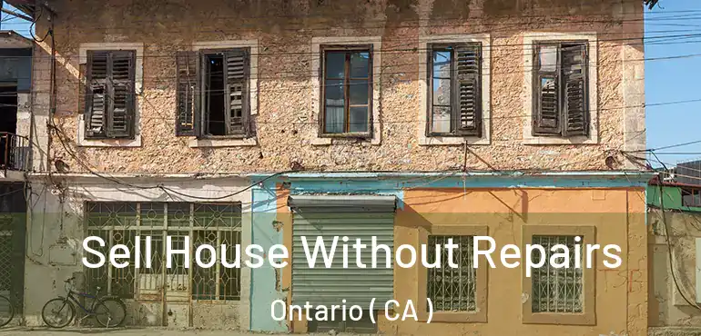  Sell House Without Repairs Ontario ( CA )