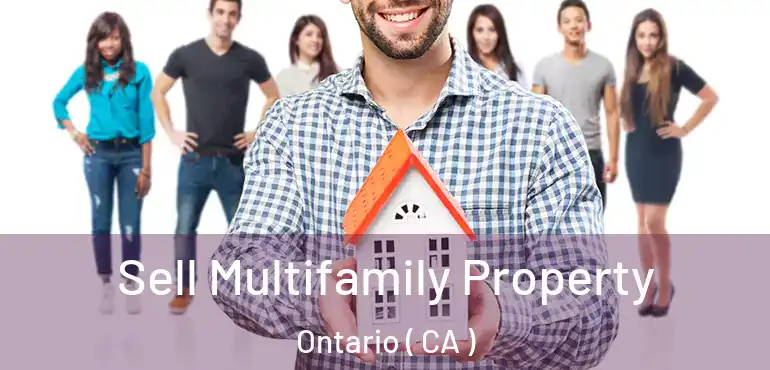  Sell Multifamily Property Ontario ( CA )