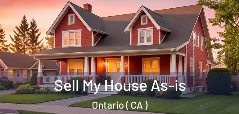  Sell My House As-is Ontario ( CA )