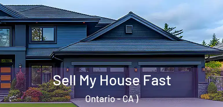  Sell My House Fast Ontario - CA )