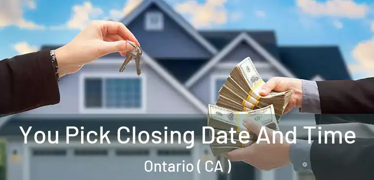  You Pick Closing Date And Time Ontario ( CA )